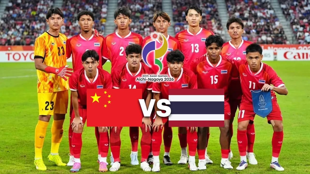 LIVE ดูบอลสด จีน พบ ไทย เอเชียนเกมส์ 2026 วันนี้ (26 ก.ย.) 13.00 น. รอบ 8 ทีมสุดท้าย